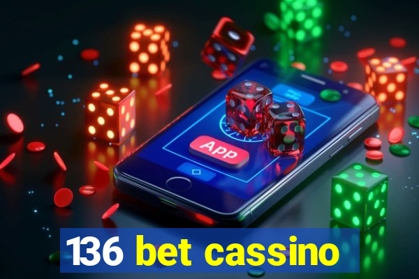 136 bet cassino